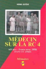 Medecin Sur La Rc 4: II/3e Rei - Indochine 1950, Avant Et Aprhs