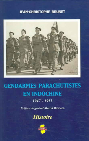 Gendarmes-Parachutistes En Indochine