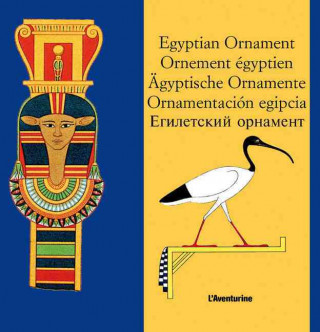 Egyptian Ornament/Ornement Egyptien/Agyptische Ornamente/Ornamentacion Egipcia