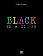 Black is a Color