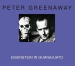 Peter Greenaway - Eisenstein in Guanajuato