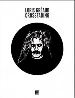 Loris Greaud - Crossfading +
