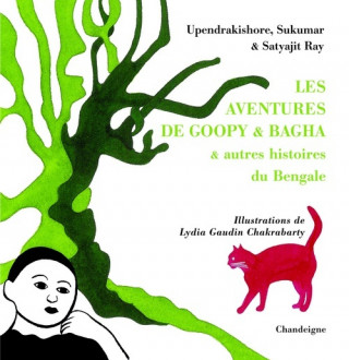 Aventures de Goopy Et Bagha, Autres Histoires Du Bengale(les)