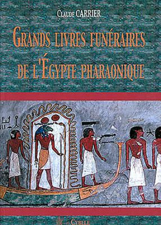 Grands Livres Funeraires de L'Egypte Pharaonique