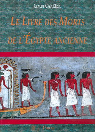 Le Livre Des Morts de L'Egypte Ancienne: Traduction Et Translitteration