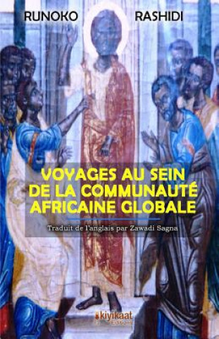 Voyages au Sein de la Communauté Africaine Globale