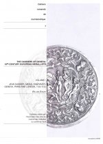 The Dassiers of Geneva, 18th-Century European Medallists, Volume I: Jean Dassier, Medal Engraver: Geneva, Paris and London, 1700-1733