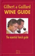 Gilbert & Gaillard Wine Guide: The Essential French Guide