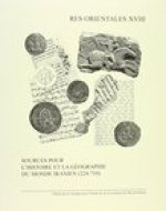 Contributions A L'Histoire Et La Geographie Historique de L'Empire Sassanide