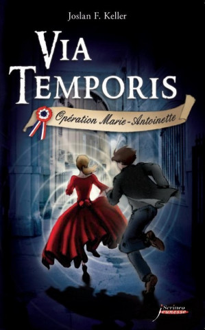 Via Temporis T1. Op'ration Marie-Antoinette