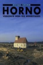 Horno. Verkohlte Insel des Widerstands