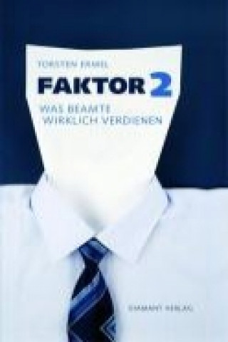 Faktor 2 - Was Beamte wirklich verdienen