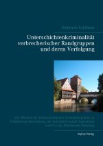 Unterschichtenkriminalität verbrecherischer Randgruppen und deren Verfolgung