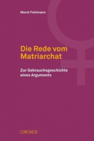 Die Rede vom Matriarchat