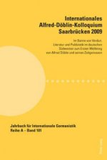 Internationales Alfred-Doeblin-Kolloquium Saarbrucken 2009; Im Banne von Verdun. Literatur und Publizistik im deutschen Sudwesten zum Ersten Weltkrieg