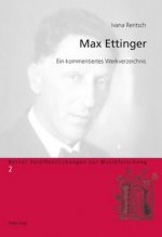 Max Ettinger; Ein kommentiertes Werkverzeichnis