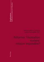 Reformer l'Evaluation Scolaire: Mission Impossible ?