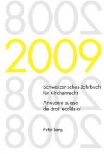 Schweizerisches Jahrbuch Fur Kirchenrecht. Band 14 (2009)- Annuaire Suisse de Droit Ecclesial. Volume 14 (2009)