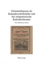 Grimmelshausen ALS Kalenderschriftsteller Und Die Zeitgenoessische Kalenderliteratur