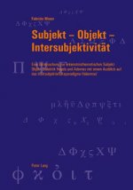Subjekt - Objekt - Intersubjektivitat
