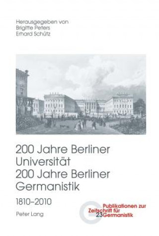 200 Jahre Berliner Universitat- 200 Jahre Berliner Germanistik- 1810-2010