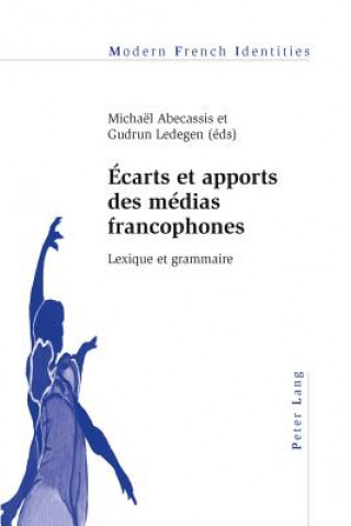 Ecarts Et Apports Des Medias Francophones