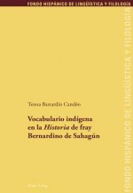 Vocabulario Indaigena En La Historia De Fray Bernardino De Sahagaun