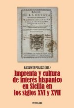 Imprenta Y Cultura de Interes Hispanico En Sicilia En Los Siglos XVI Y XVII