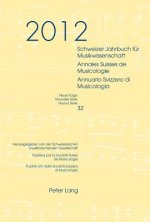 Schweizer Jahrbuch Fur Musikwissenschaft- Annales Suisses de Musicologie- Annuario Svizzero Di Musicologia