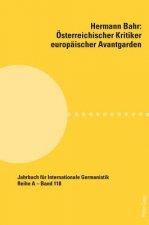 Hermann Bahr - OEsterreichischer Kritiker Europaischer Avantgarden