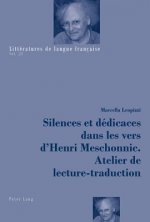 Silences Et Dedicaces Dans Les Vers d'Henri Meschonnic. Atelier de Lecture-Traduction