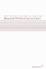 Beyond Potentialities?