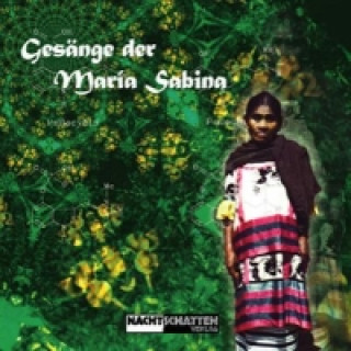 Gesänge der Maria Sabina. CD