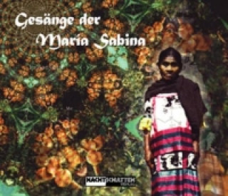 Gesänge der Maria Sabina. CD und Booklet