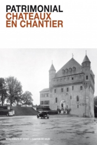 Patrimonial - Châteaux en chantier