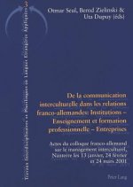 De La Communication Interculturelle Dans Les Relations Franco-allemandes: Institutions - Enseignement Et Formation Professionnelle - Entreprises