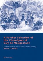 Further Selection of the Â«ChroniquesÂ» of Guy de Maupassant