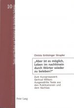 Aber Ist Es Moeglich, Leben Im Nachhinein Durch Woerter Wieder Zu Beleben?