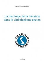 Theologie de la Tentation Dans Le Christianisme Ancien