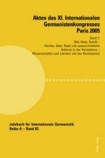 Akten des XI. Internationalen Germanistenkongresses Paris 2005- Â«Germanistik im Konflikt der KulturenÂ»