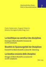 La bioethique au carrefour des disciplines- Bioethik im Spannungsfeld der Disziplinen - La bioetica crocevia delle discipline