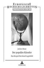 populare Kunstler; Das Beispiel Bernhard Luginbuhl