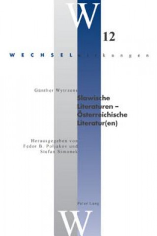 Slawische Literaturen - OEsterreichische Literatur(en); Herausgegeben von Fedor B. Poljakov und Stefan Simonek