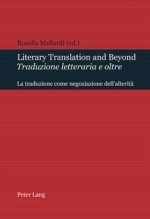 Literary Translation and Beyond / Traduzione Letteraria E Oltre