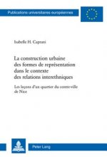 La Construction Urbaine Des Formes de Representation Dans Le Contexte Des Relations Interethniques
