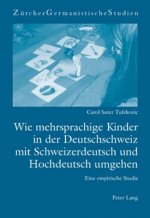 Wie Mehrsprachige Kinder in Der Deutschschweiz Mit Schweizerdeutsch Und Hochdeutsch Umgehen