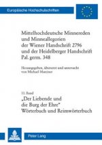 Mittelhochdeutsche Minnereden Und Minneallegorien Der Wiener Handschrift 2796 Und Der Heidelberger Handschrift Pal. Germ. 348
