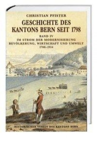 Geschichte des Kantons Bern seit 1798, Band IV