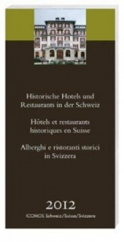 Historische Hotels und Restaurants in der Schweiz 2012