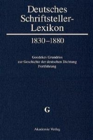 Deutsches Schriftsteller-Lexikon 1830-1880 BAND III.1. G